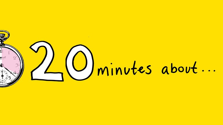 20 minutes about...