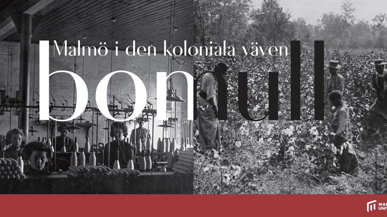 Invigning: Bomull - Malmö i den koloniala väven