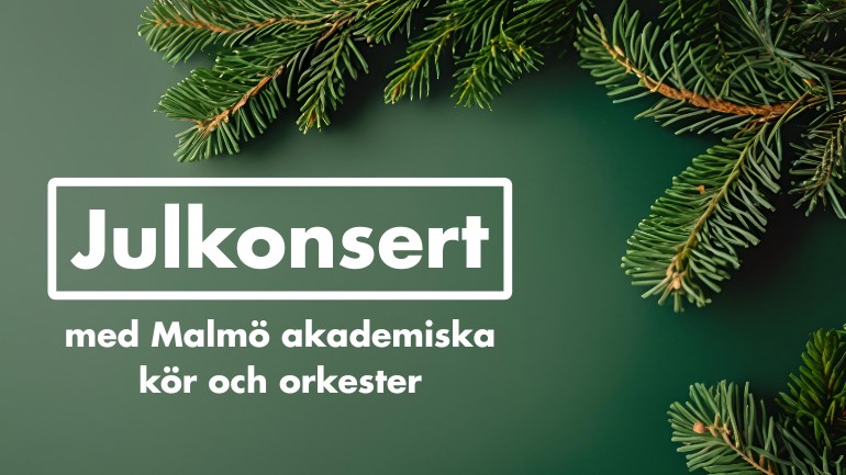 Julkonsert med Malmö akademiska kör och orkester