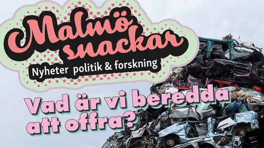 Bild som visar Malmö snackar – om nyheter, politik och forskning.